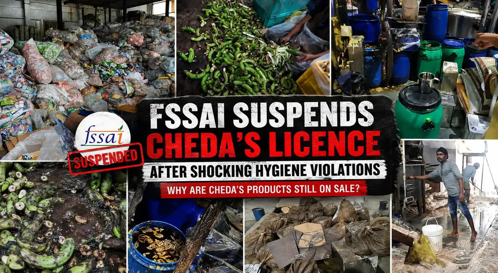 FSSAI suspends Chheda’s food manufacturing licence after an inspection reportedly found serious hygiene and food safety violations at its Maharashtra facility.