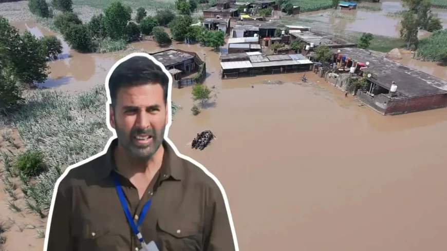 Akshay Kumar Donates ₹5 Crore for Punjab Flood Relief, Calls It ‘Sewa’