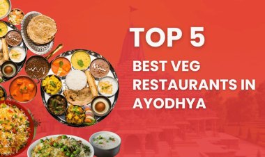 Top 5 Best Veg Restaurants in Ayodhya, Check Address, Timings, Reviews and More