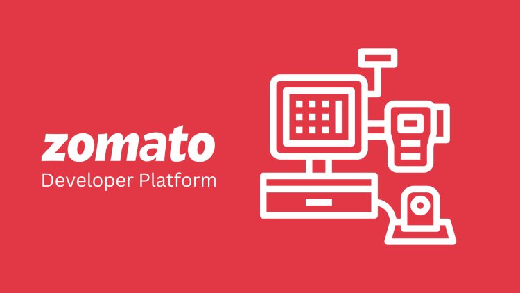 Zomato Launches New Developer Platform to Empowers PoS Partners