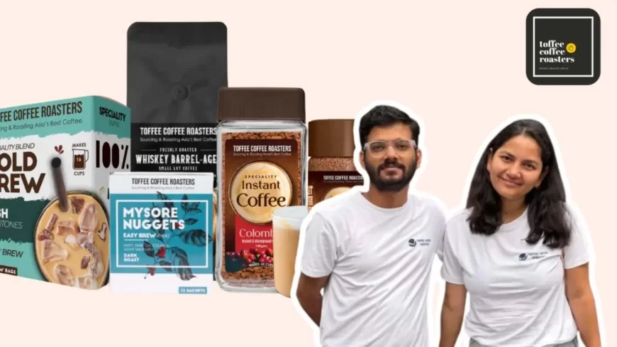 Toffee Coffee Roasters Raises ₹5 Crore in Pre-Series A Round Led by IPV