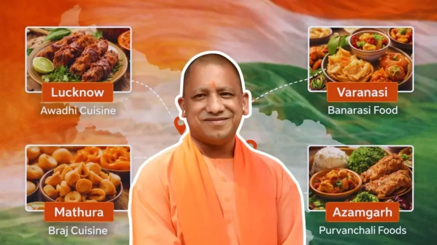 Uttar Pradesh Launches “One District – One Cuisine (ODOC)” Scheme to Take Local Flavours Global