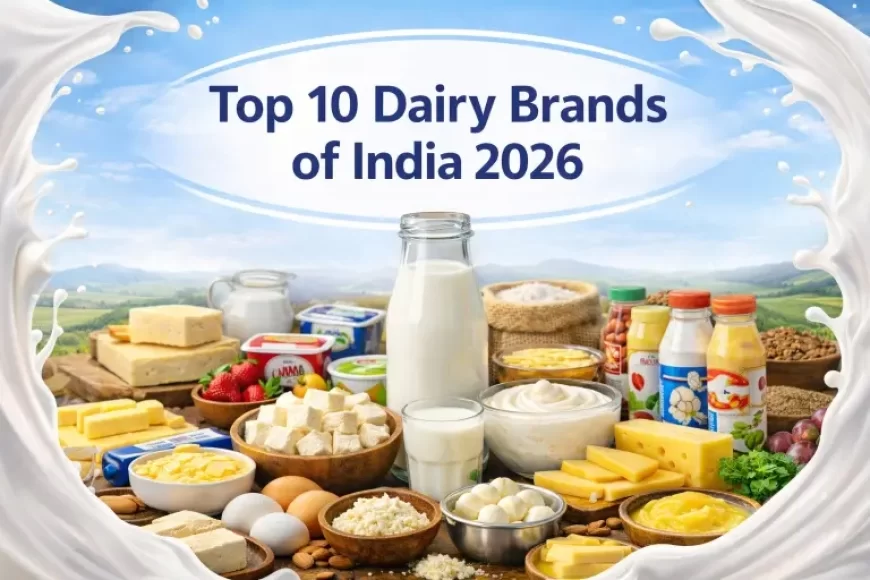 Top 10 Dairy Brands in India 2026: Amul, Mother Dairy and Nandini Stay Ahead